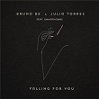 Falling For You (Extended Mix) | Bruno Be, Julio Torres