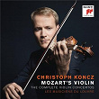 Mozart's Violin - The Complete Violin Concertos | Christoph Koncz