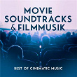 Movie Soundtracks & Filmmusik - Best of Cinematic Music | Cameron Carpenter