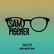 This City (Frank Walker Remix) | Sam Fischer