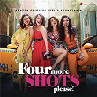 Four More Shots Please! Season 2 (Original Series Soundtrack) | Achint Thakkar
