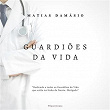 Guardiões da Vida | Matias Damásio