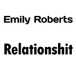 Relationshit | Emily Roberts