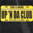 Up 'N Da Club | 2nd Ii None