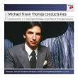 Michael Tilson Thomas Conducts Ives | Michael Tilson-thomas