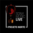 Sony Music Live - Projeto Norte | Projeto Norte