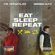 Eat Sleep Repeat | Yei Gonzalez, Greekazo