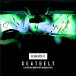 Seatbelt Remixes | Cat Dealers, Denis First, Miranda Glory