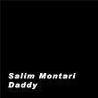 Daddy | Salim Montari