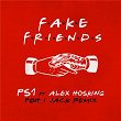 Fake Friends (PBH & Jack Remix) | Ps1