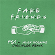 Fake Friends (Disciples Remix) | Ps1