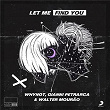 Let Me Find You | Whynot Music, Gianni Petrarca, Walter Mourão
