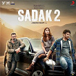 Sadak 2 (Original Motion Picture Soundtrack) | Jeet Gannguli, Ankit Tiwari & Samidh Mukherjee