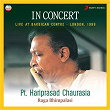In Concert : Raga Bhimpalasi (Live At Barbican Centre, London) | Pt. Hariprasad Chaurasia, Ustad Rashid Mustafa & Rakesh Chaurasia