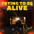 Trying To Be Alive | Niño
