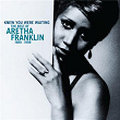 Knew You Were Waiting: The Best Of Aretha Franklin 1980-1998 | Aretha Franklin