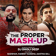 The Proper Mashup | Dj Dholi Deep