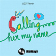 Calling Her My Name (LIZOT Remixes) | Mawayy & Lizot