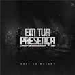 Em Tua Presença | Rodrigo Mozart