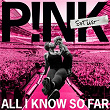 All I Know So Far: Setlist | Pink