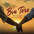 Bin Tere (Refresh Version) | Sreerama Chandra
