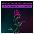 Somebody To Love | Bodybangers & Giorgio Gee