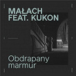 Obdrapany marmur (prod. Malach) | Malach, Kukon