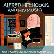 Alfred Hitchcock and His Music | Bernard Herrmann