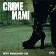 Crime Mami | Bartofso, Rockywhereyoubeen, Vlado