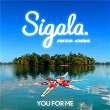 You for Me | Sigala X Rita Ora