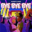 Bye Bye Bye | Marnik & Lunax