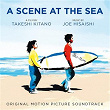 A Scene at the Sea (Takeshi Kitano's Original Motion Picture Soundtrack) | Joe Hisaishi