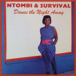 Dance The Night Away | Ntombi & Survival