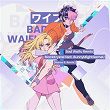 Waifu / Wifey (Marco B. & BunnyMightGameU Bad Waifu Remix) | Blackkrystel, Marco B & Bunnymightgameu