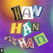 Han Han Han | Groove Delight