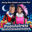 Populairste Sinterklaasliedjes | Party Piet Pablo, Love Piet