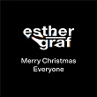 Merry Christmas Everyone | Esther Graf
