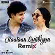 Raataan Lambiyan (Remix) | Tanishk Bagchi, Jubin Nautiyal, Asees Kaur & Dj Amit Saxena