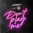 Don't Play Me | Shaybo X Nsg