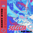 Selecta (VIP Mix) | Danny Byrd & D Double E