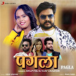 Pagla | Shilpi Raj & Vijay Chauhan