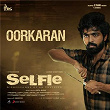 Oorkaran (From "Selfie") | G.v. Prakash Kumar & Arivu