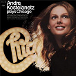 Andre Kostenlanetz Plays Chicago | Andre Kostelanetz & His Orchestra