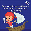 De leukste kinderliedjes van Alles Kids, Juf Roos & Tonky & Jack | Juf Roos