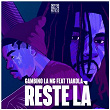 Reste-là | Gambino La Mg