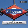 Princesas (Versión Acústica) | Los Acústicos, Alex Perea