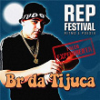 BR da Tijuca (Ao Vivo No REP Festival) | Rep Festival, Br Da Tijuca