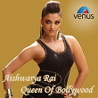 Aishwarya Rai Queen of Bollywood | Udit Narayan, Alka Yagnik
