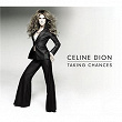 Taking Chances | Céline Dion