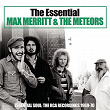 The Essential Max Merritt & The Meteors | Max Merritt & The Meteors
